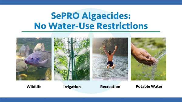 SePRO Algaecides Have No Water-Use Restrictions